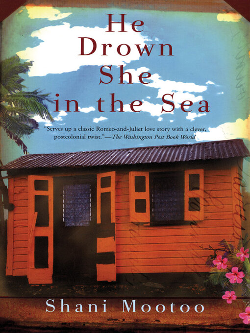 Title details for He Drown She in the Sea by Shani Mootoo - Available